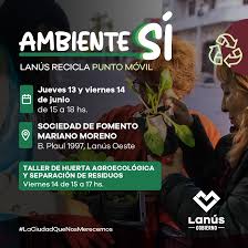 Ambiente Sí: nueva jornada de reciclado de residuos en Lanús Oeste