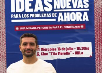 En la UNLa Agustín Balladares: «IDEAS Nuevas para los problemas de AHORA” una mirada peronista para el Conurbano