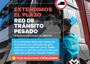 Lanús Gobierno extendió el plazo para realizar el trámite de Red de Tránsito Pesado