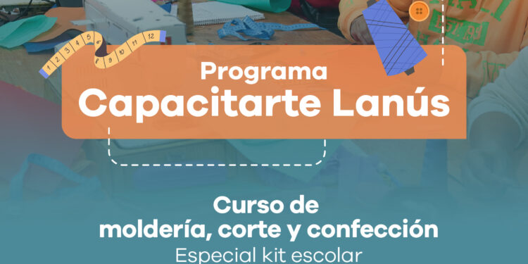 Programa “Capacitarte Lanús” NUEVO CURSO DE MOLDERÍA, CORTE Y CONFECCIÓN EN LA ESCUELA MUNICIPAL DE OFICIOS 