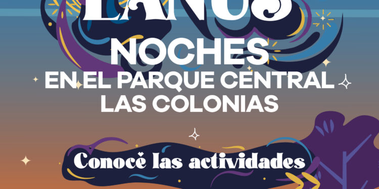 LANÚS GOBIERNO LANZA “NOCHES EN EL PARQUE” EN EL PARQUE CENTRAL LAS COLONIAS