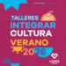LANÚS GOBIERNO LLEVARÁ ADELANTE UNA NUEVA EDICIÓN DE LOS TALLERES INTEGRAR CULTURA VERANO