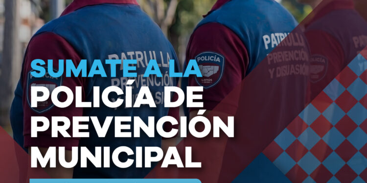 LANÚS GOBIERNO EXTENDIÓ LA CONVOCATORIA PARA SUMARSE A LA POLICÍA DE PREVENCIÓN MUNICIPAL