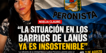 NOELIA CLAURE: “LA SITUACIÓN EN LOS BARRIOS DE LANÚS YA ES INSOSTENIBLE”