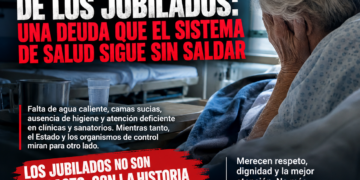 EL ABANDONO DE LOS JUBILADOS: UNA DEUDA QUE EL SISTEMA DE SALUD SIGUE SIN SALDAR