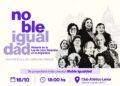 Proyección del documental «Noble Igualdad»: un recorrido por la Ley de cupo femenino en la Argentina